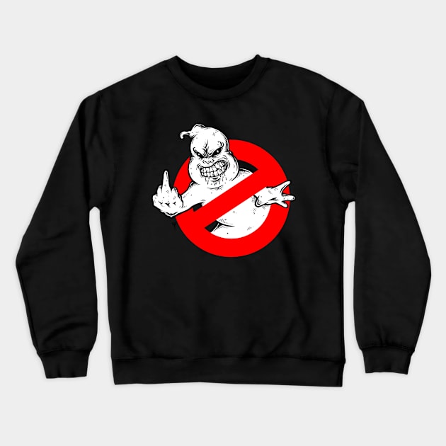 F*$k ghostbusters! Crewneck Sweatshirt by DesecrateART